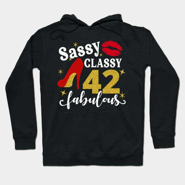 Sassy classy 42 fabulous Hoodie by TEEPHILIC